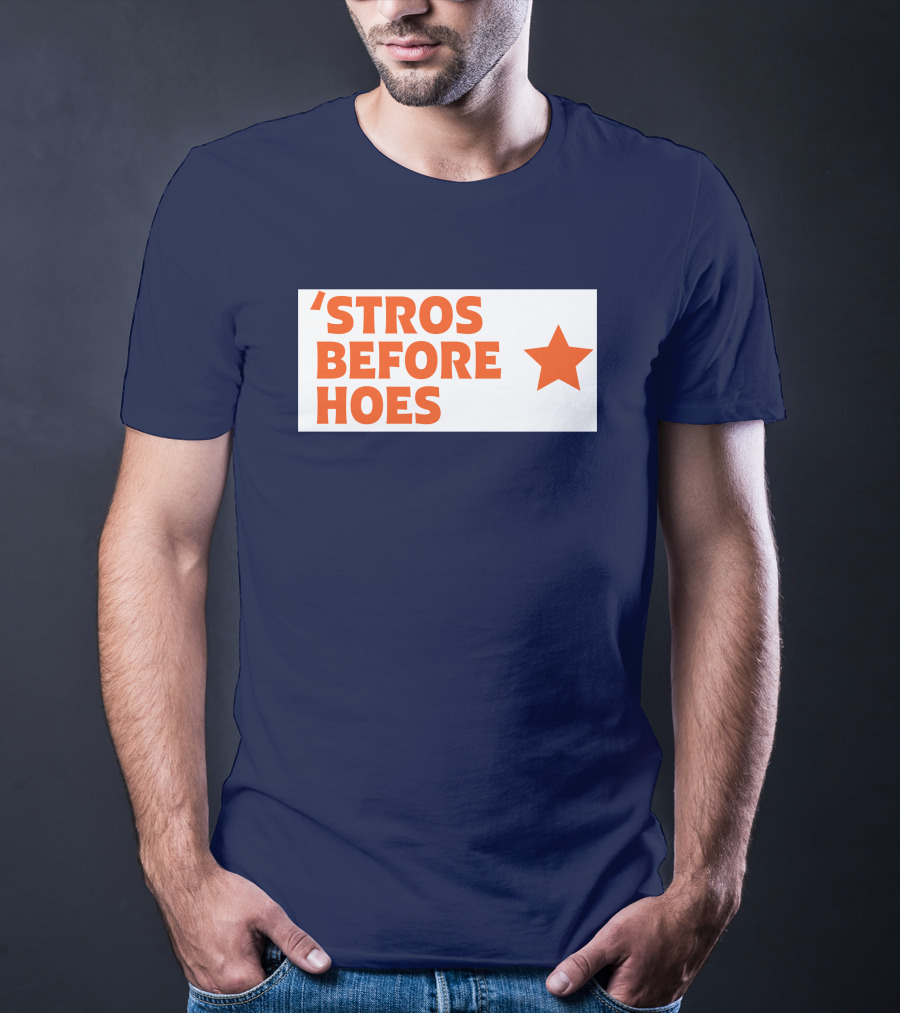 'Stros Before Hoes Saucey2101 Star T-Shirt
