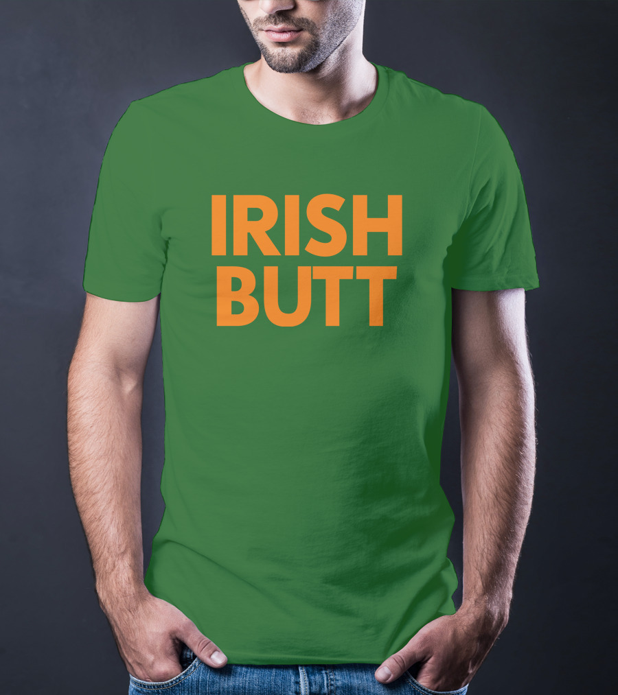 Irish Butt Store Irish Butt T-Shirt
