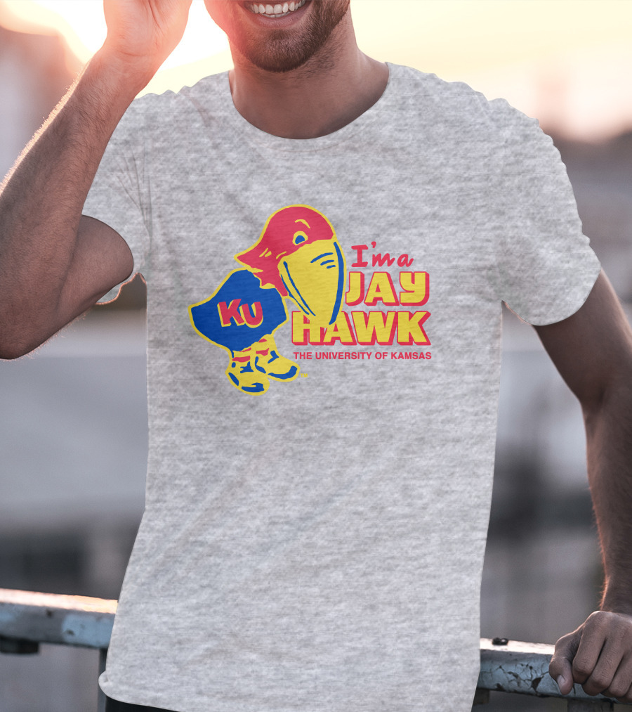 I'm A Jayhawk KU The University Of Kansas T-Shirt