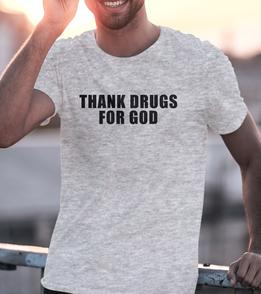 Brujo Loco Mikep Thank Drugs For God T-Shirt