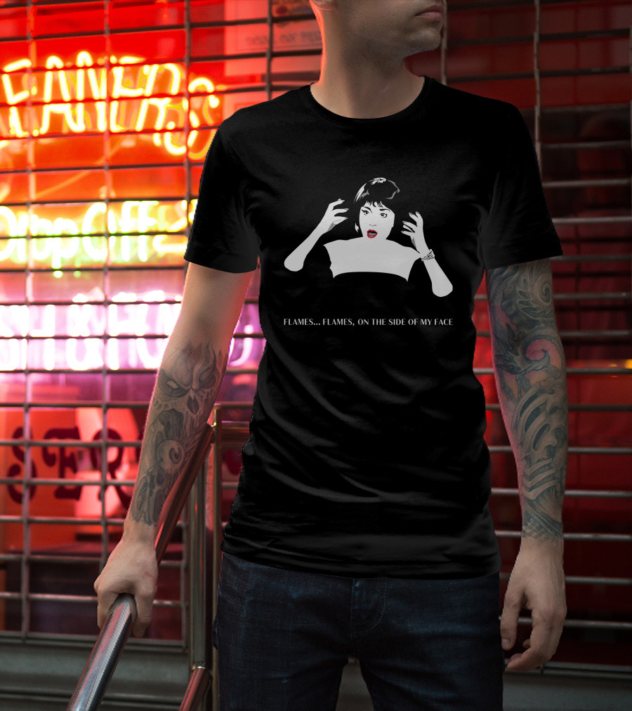 Flames On The Side Of My Face Clue Movie Quote Lips And Eyebrows T-Shirt
