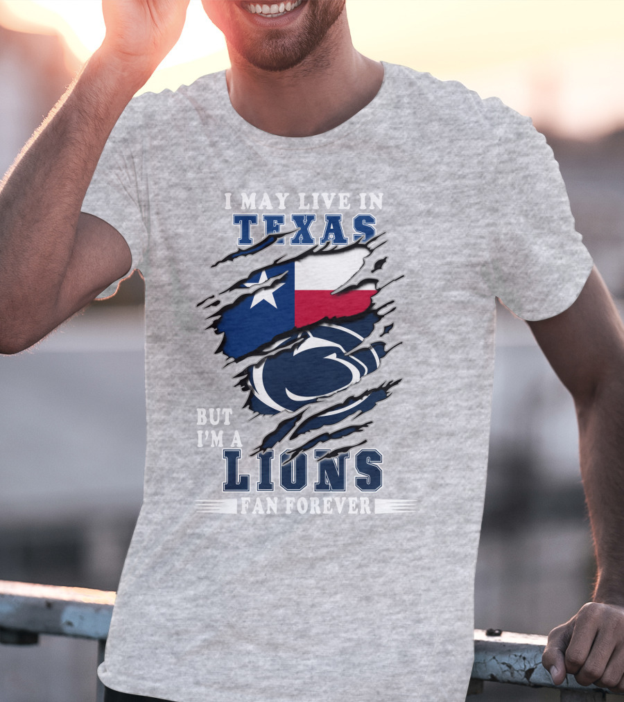 Texas Pride But I'm A Lions Fan Forever T-Shirt