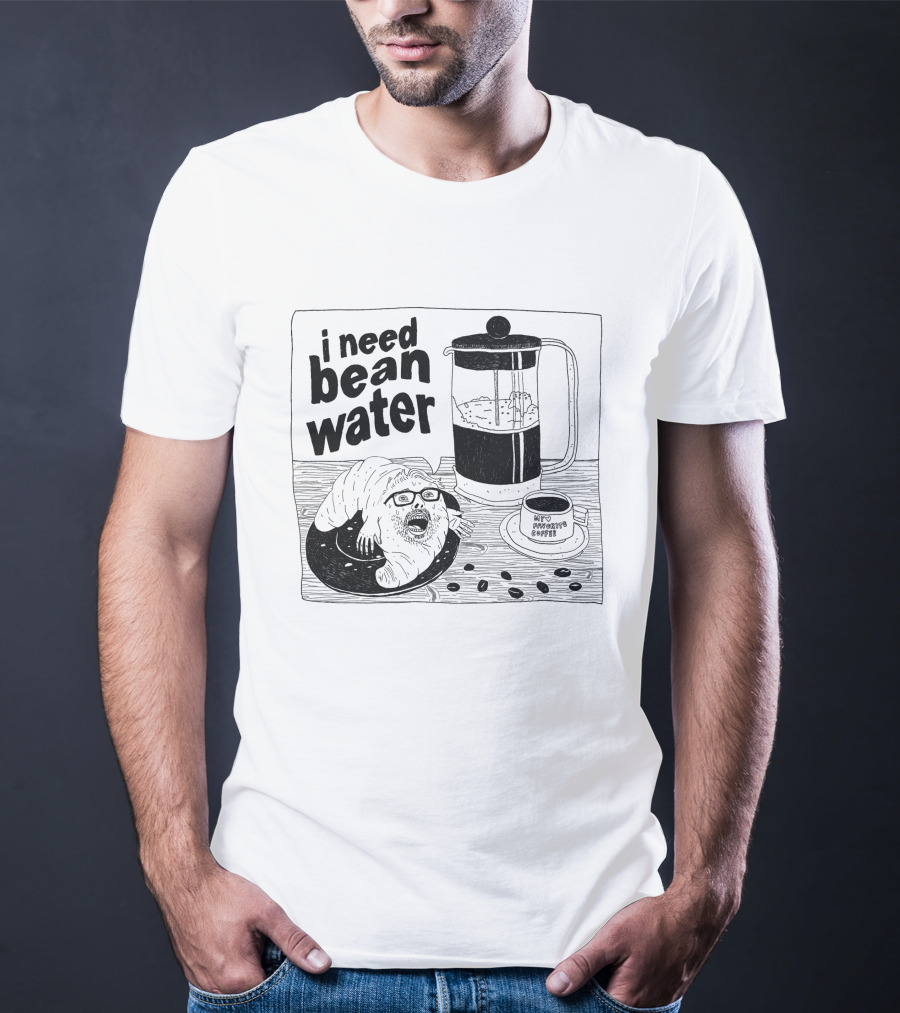 I Need Bean Water French Press Coffee Creature T-Shirt