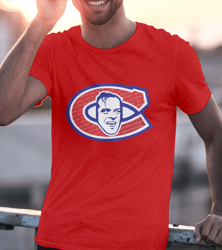 Heeeeres Johnny Montreal Jack Torrance NHL All Work And No Play Makes Jack A Dull Boy T-Shirt