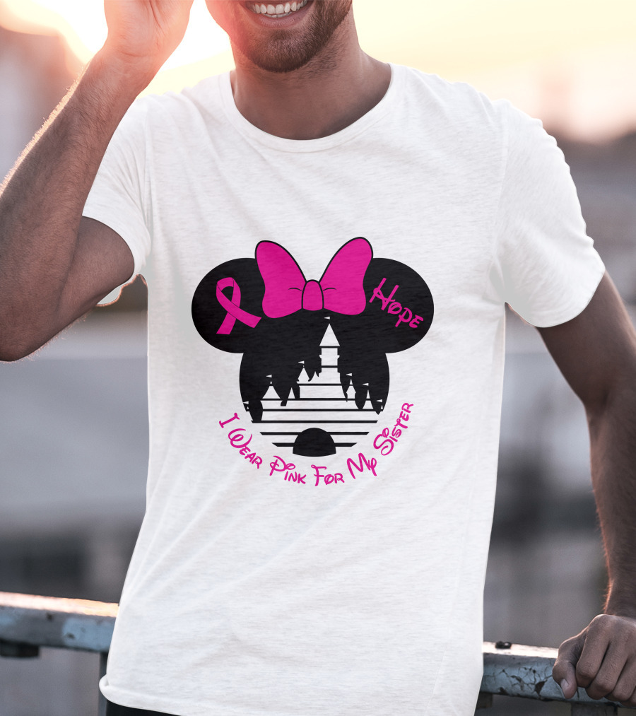I Wear Pink For My Sister Hope Ribbon Castle Minnie Mouse Bow T-Shirt