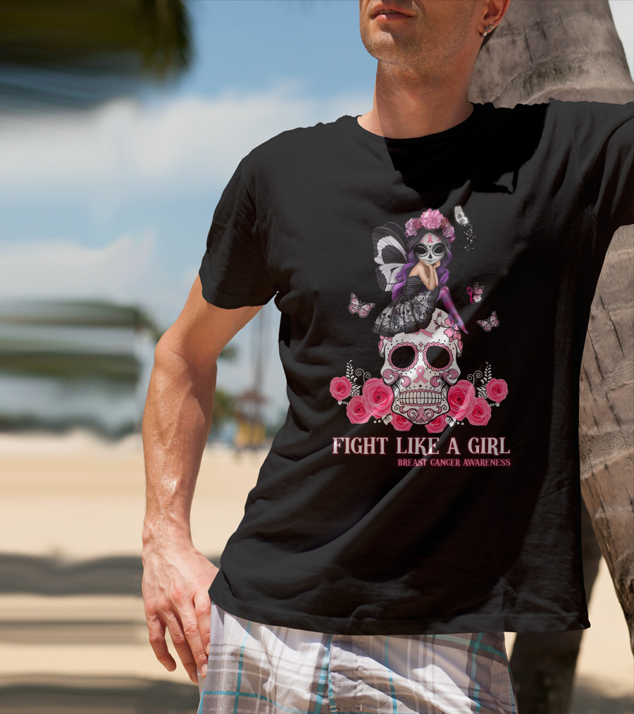 Fight Like A Girl Breast Cancer Awareness Butterfly Skull Roses T-Shirt