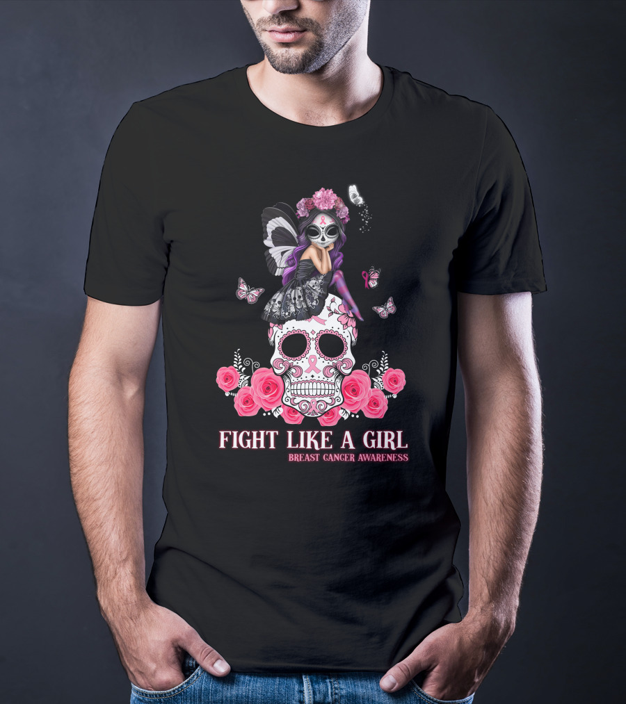 Fight Like A Girl Breast Cancer Awareness Butterfly Skull Roses T-Shirt