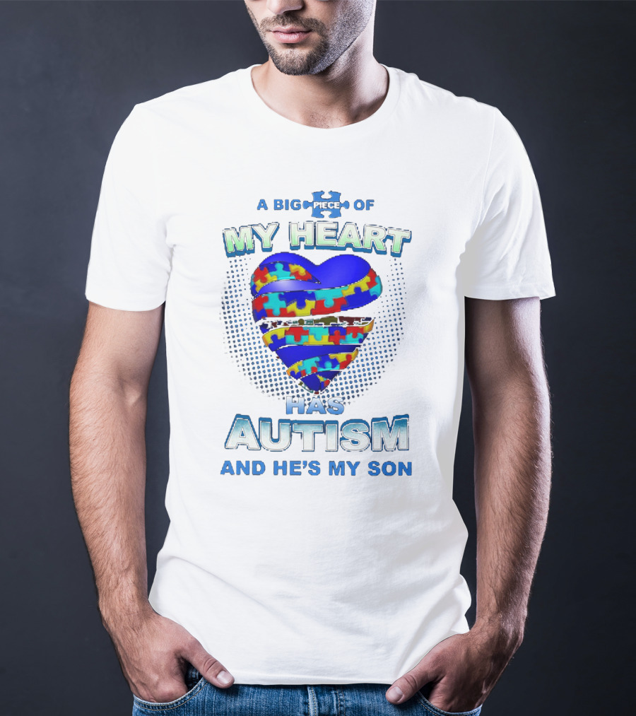 A Big Piece Of My Heart Has Autism And He's My Son Puzzle Heart T-Shirt