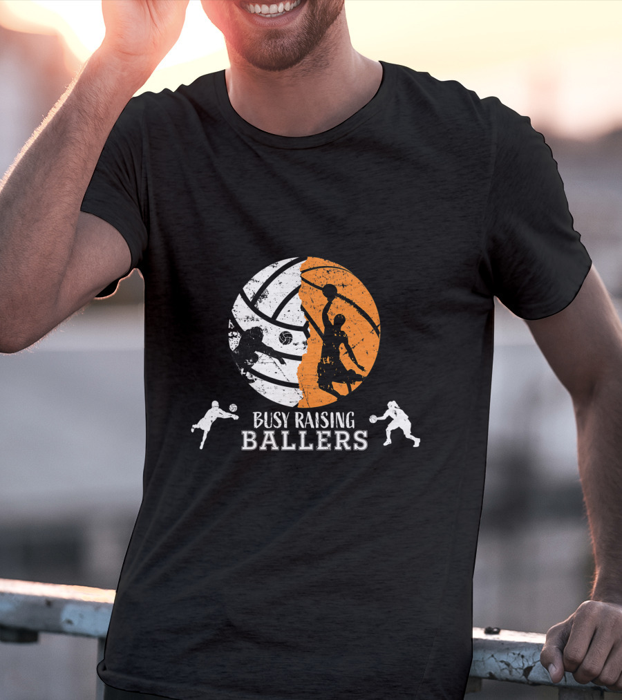 Busy Raising Ballers Basketball Dad Volleyball T-Shirt