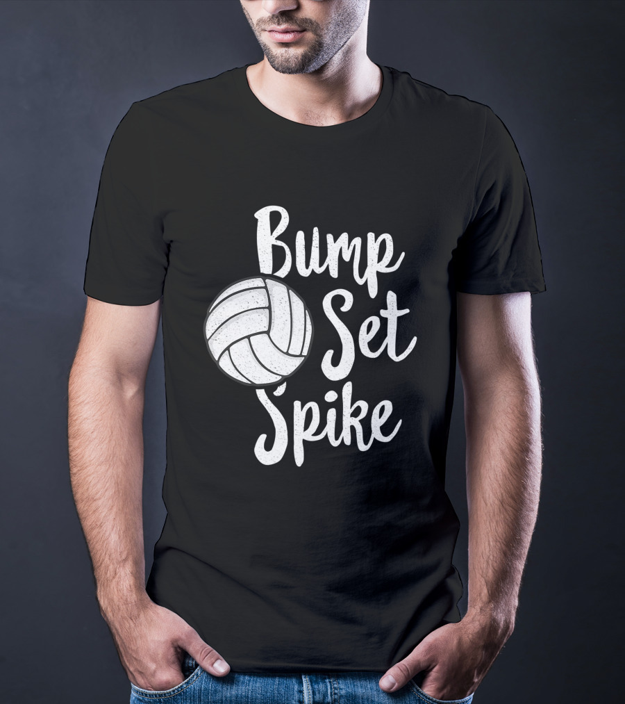 Bump Set Spike Volleyball Player Team Spiker Enthusiast T-Shirt