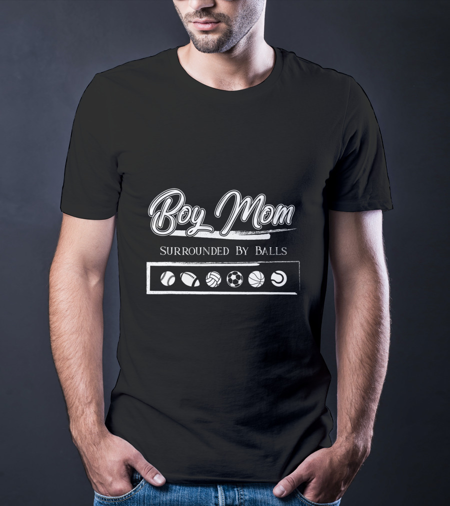 Boy Mom Surrounded By Balls Baseball Football Volleyball Soccer Basketball Tennis T-Shirt
