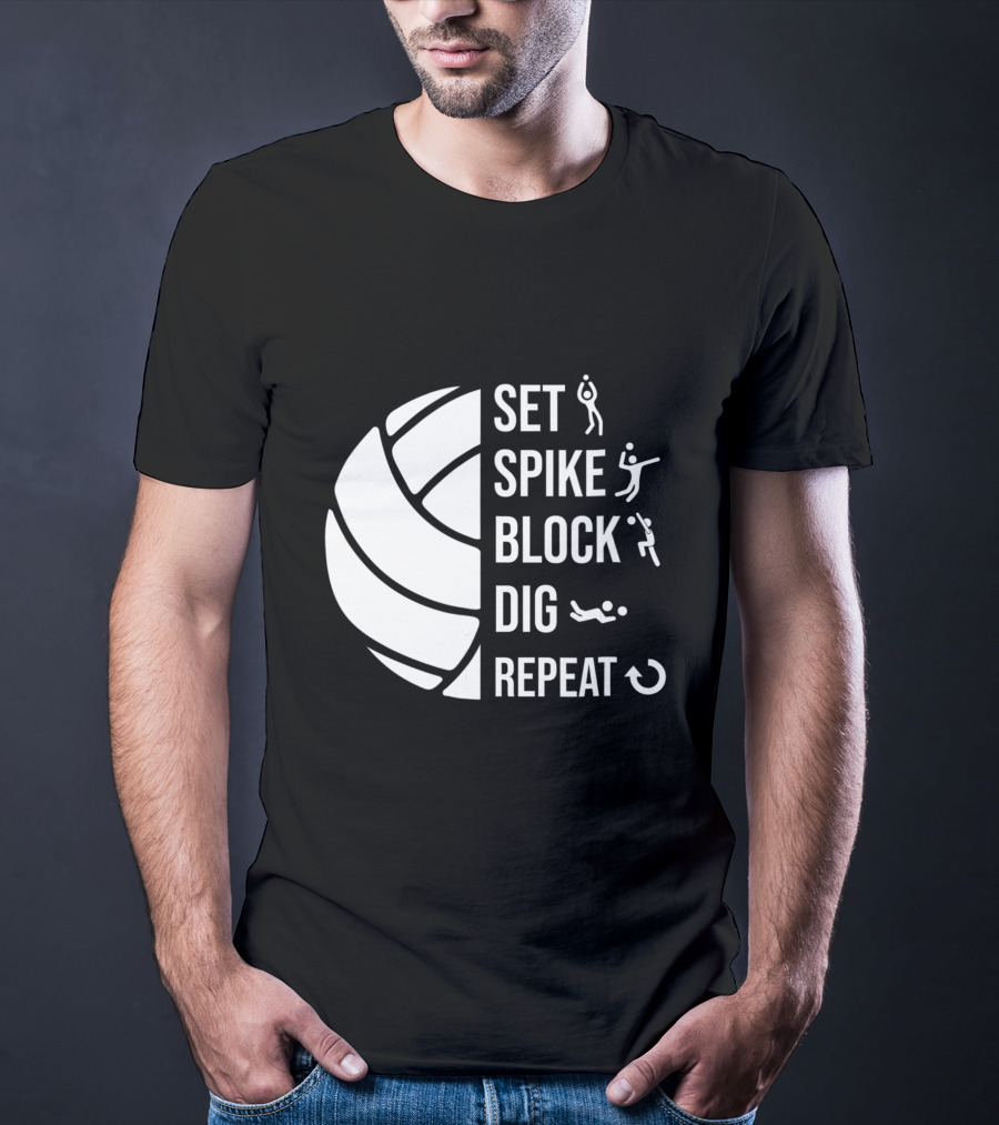 Set Spike Block Dig Repeat Volleyball For Girls Moms Coach T-Shirt