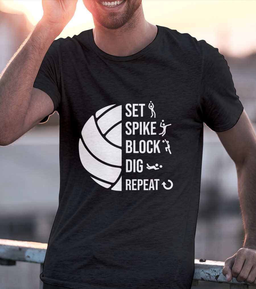 Set Spike Block Dig Repeat Volleyball For Girls Moms Coach T-Shirt