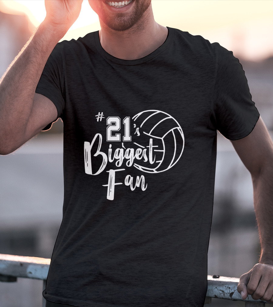21's Biggest Fan Volleyball T-Shirt