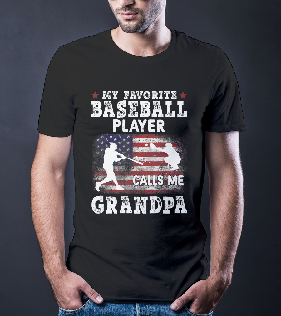 My Favorite Baseball Player Calls Me Grandpa American Flag T-Shirt