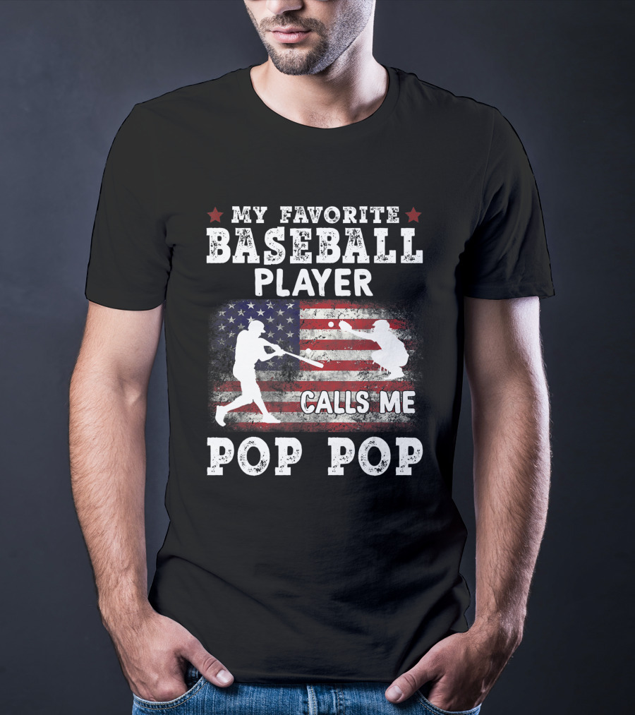 My Favorite Baseball Player Calls Me Pop Pop American Flag Batter Catcher T-Shirt