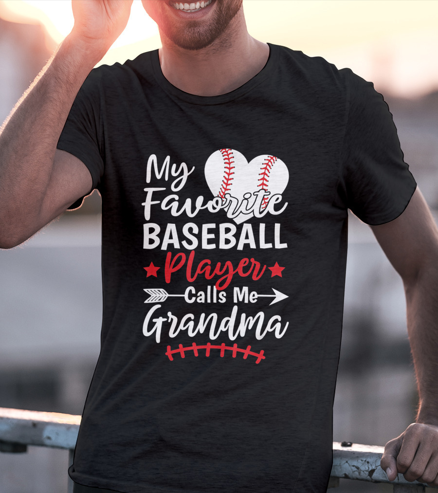 My Favorite Baseball Player Calls Me Grandma Heart And Arrow T-Shirt