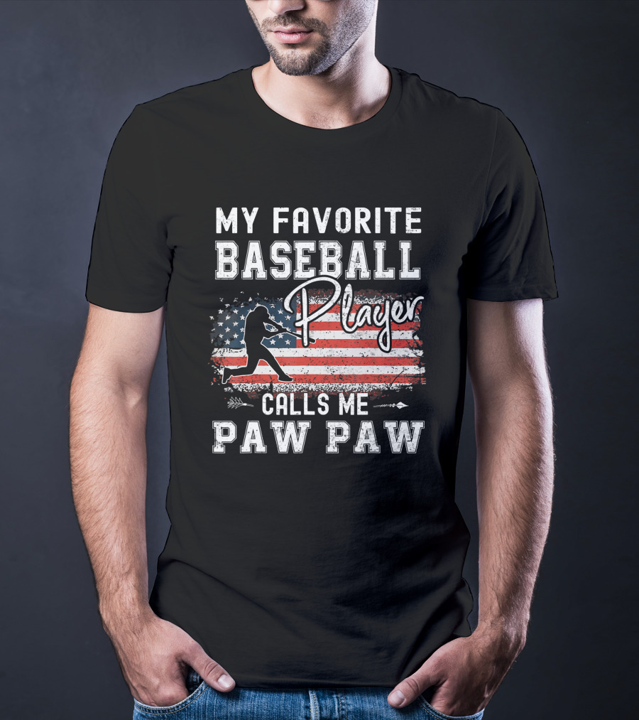 My Favorite Baseball Player Calls Me Paw Paw American Flag T-Shirt