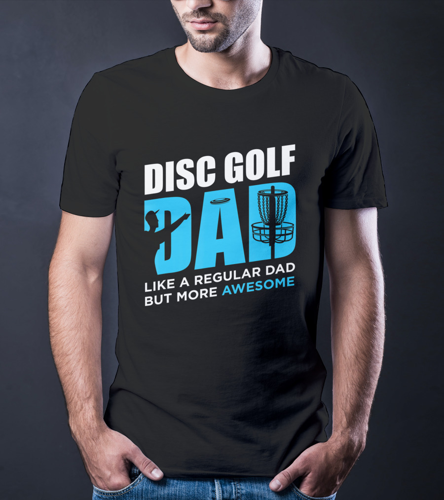 Disc Golf Dad Like A Regular Dad But More Awesome Vintage Funny Disc Golfing Player T-Shirt