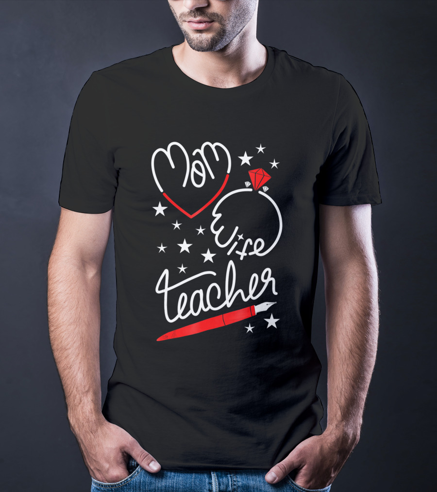 Mom Heart Wife Teacher Stars Pen T-Shirt