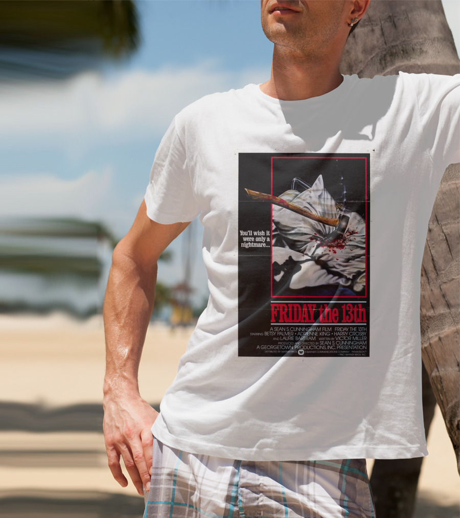 You'll Wish It Were Only A Nightmare Friday The 13th A Sean S. Cunningham Film T-Shirt