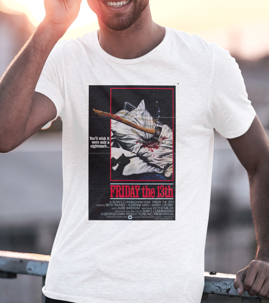 You'll Wish It Were Only A Nightmare Friday The 13th A Sean S. Cunningham Film T-Shirt