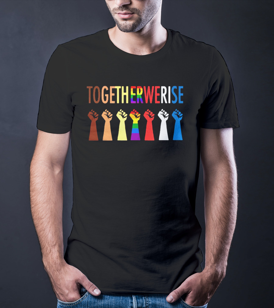 TOGETHER WE RISE Fist Rainbow Unity T-Shirt