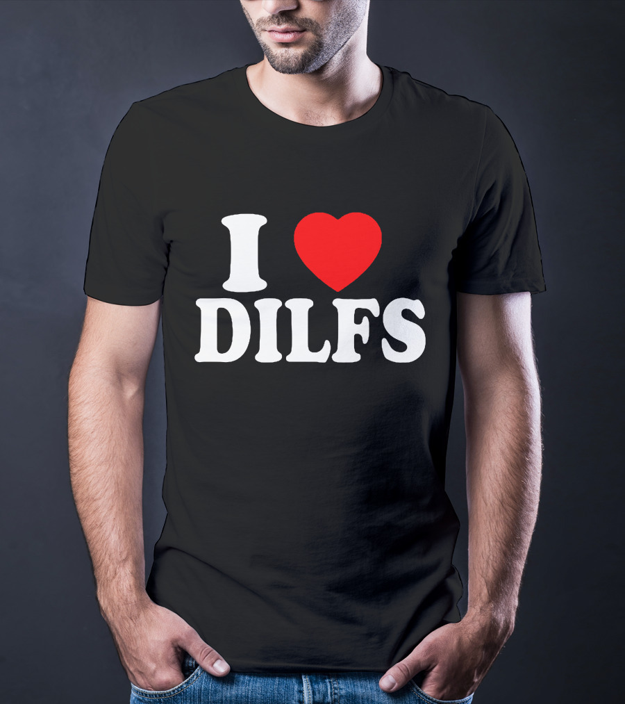 I Heart DILFs Fun Statement T-Shirt