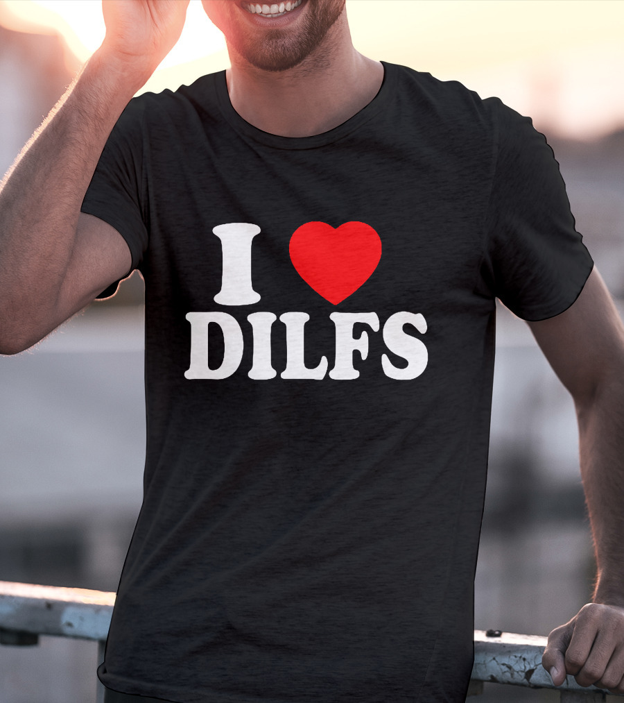 I Heart DILFs Fun Statement T-Shirt