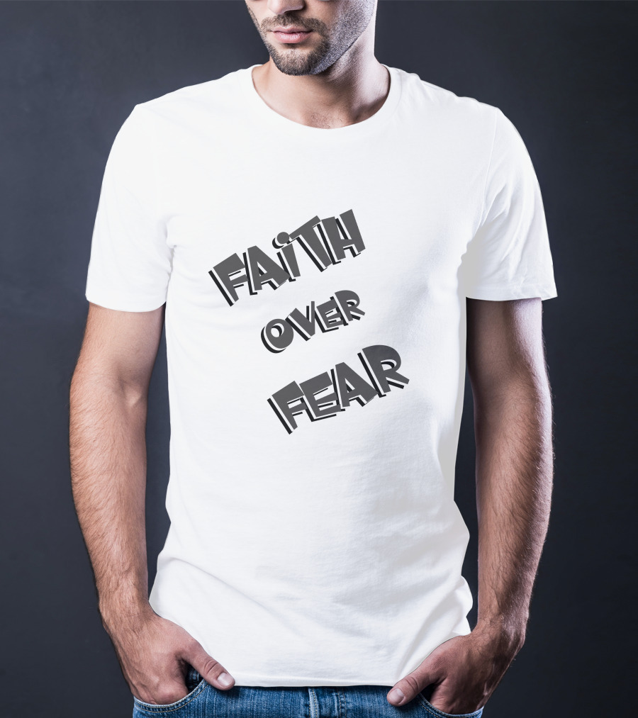 FAITH OVER FEAR Bold Typography T-Shirt