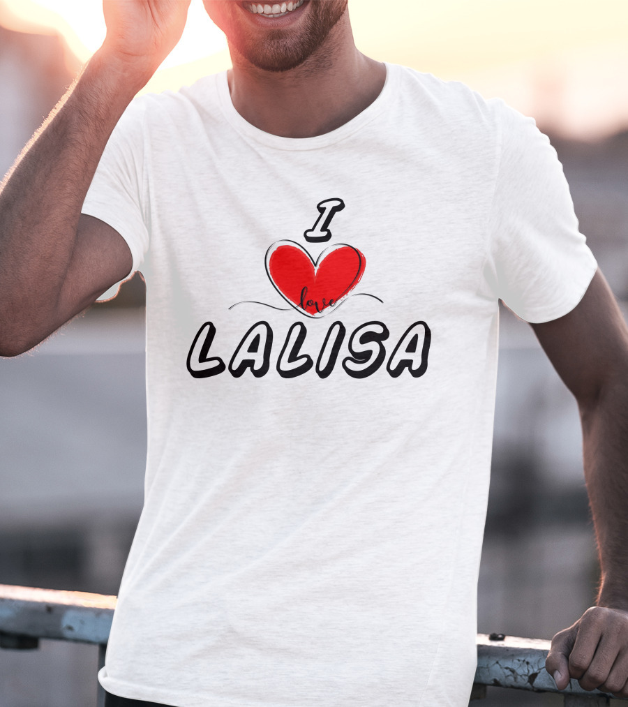I Love Lalisa T-Shirt
