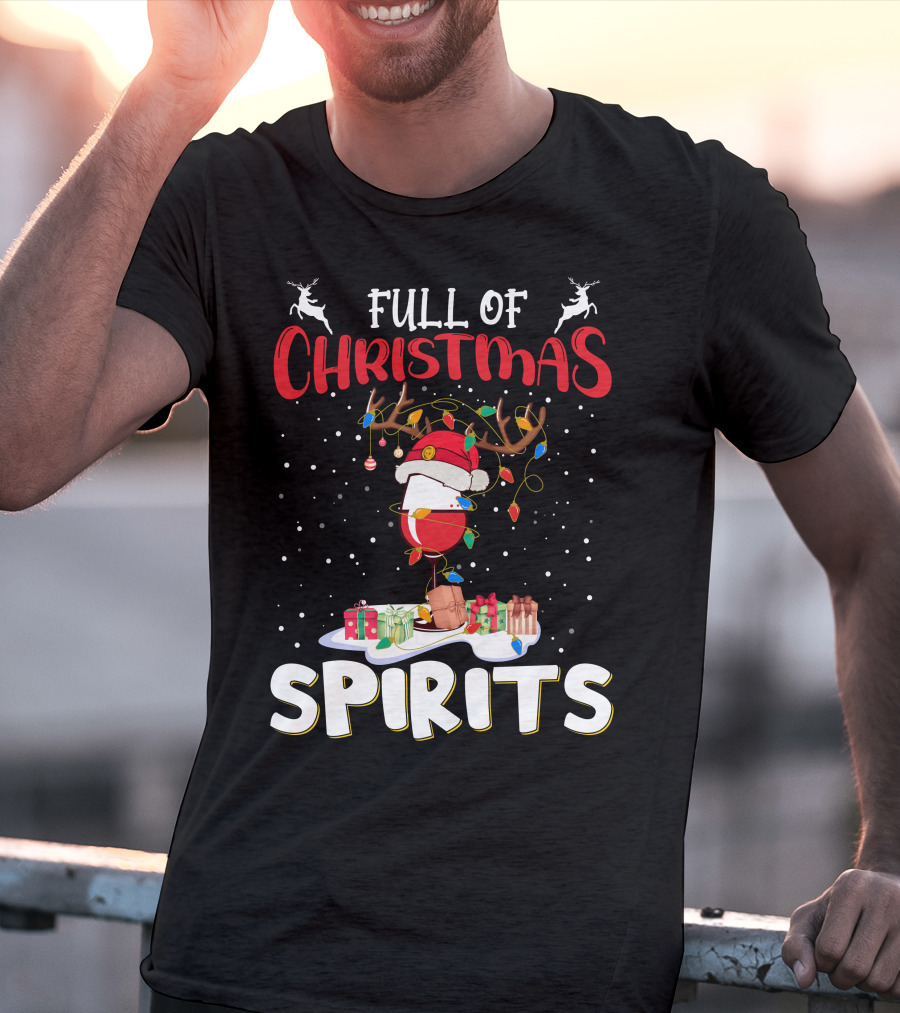 Full Of Christmas Spirits Reindeer Santa Hat Presents T-Shirt