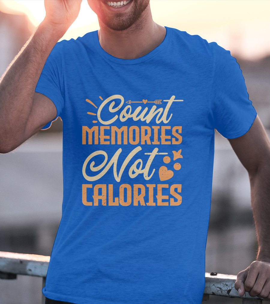 Count Memories Not Calories Heart Arrow T-Shirt