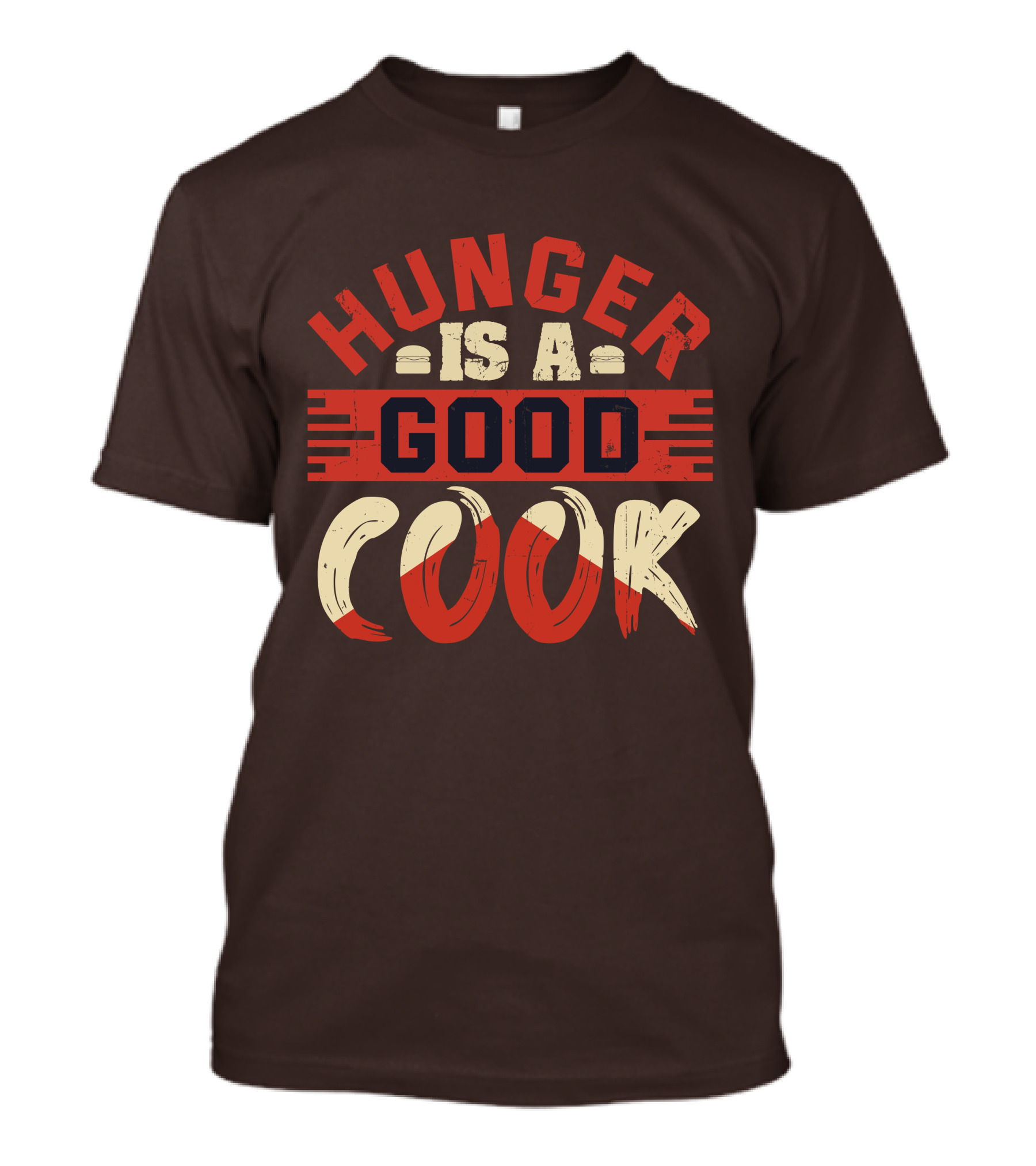 Hunger Is A Good Cook T-Shirt