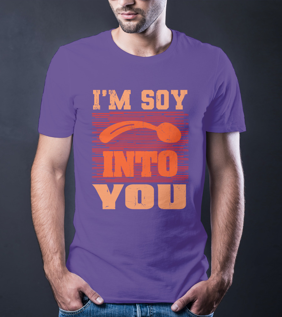 I'm Soy Into You Spoon Playful Text T-Shirt