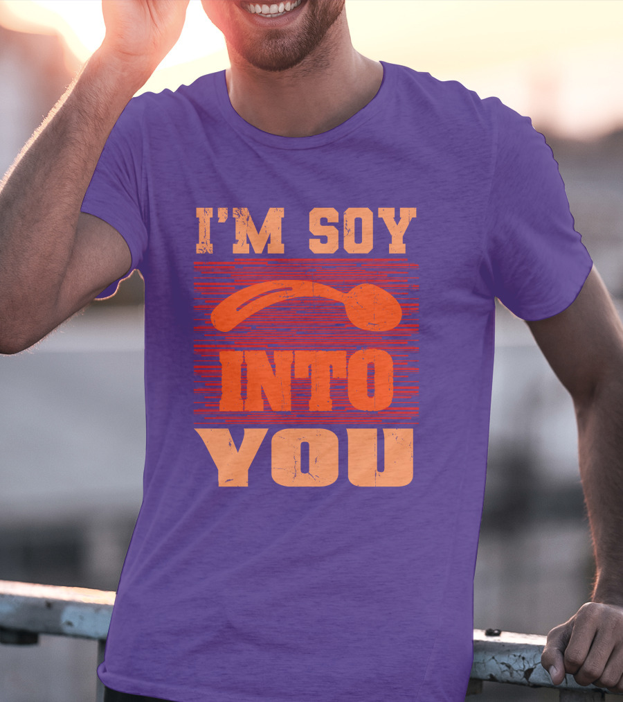 I'm Soy Into You Spoon Playful Text T-Shirt