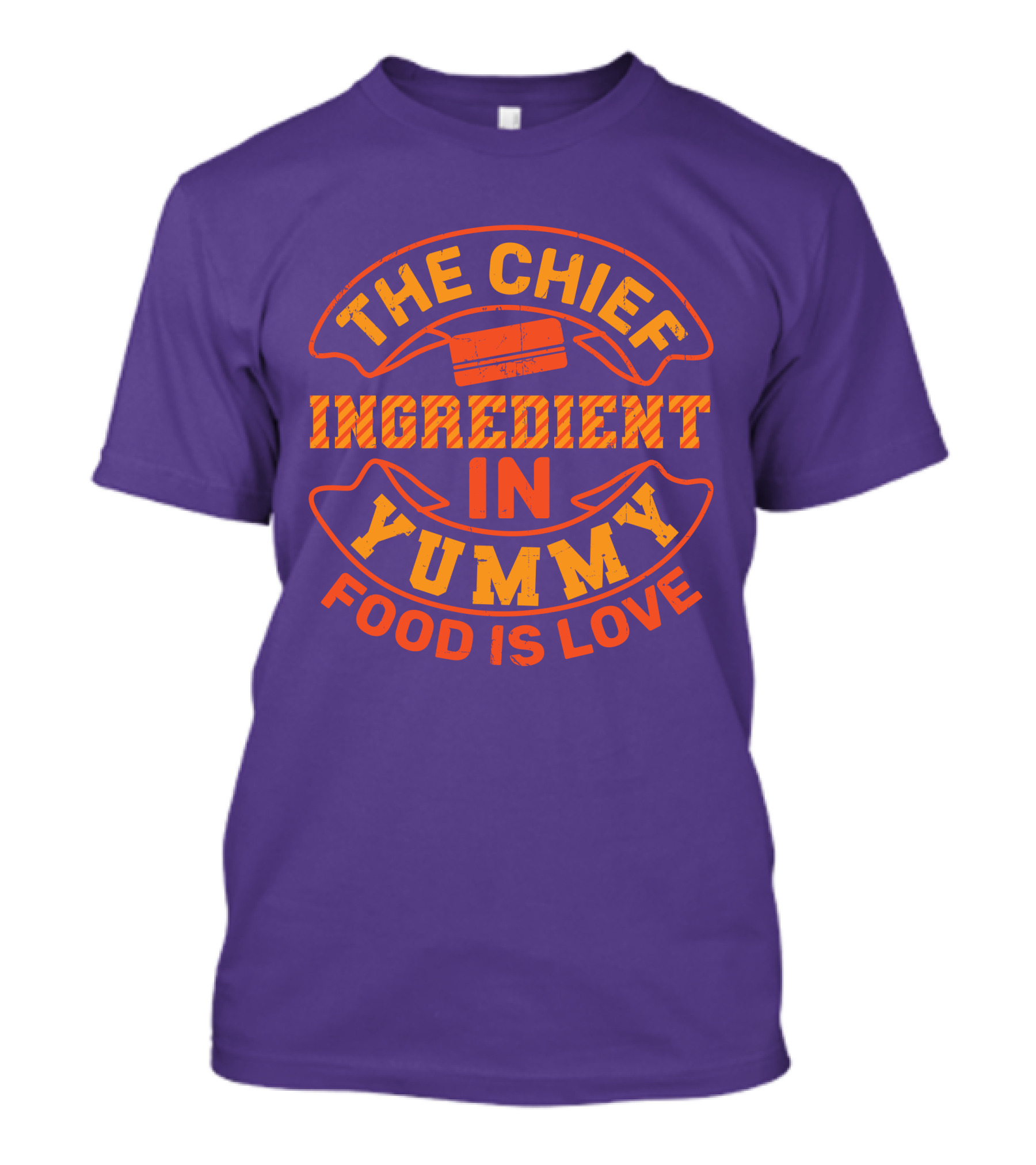 The Chief Ingredient In Yummy Food Is Love T-Shirt