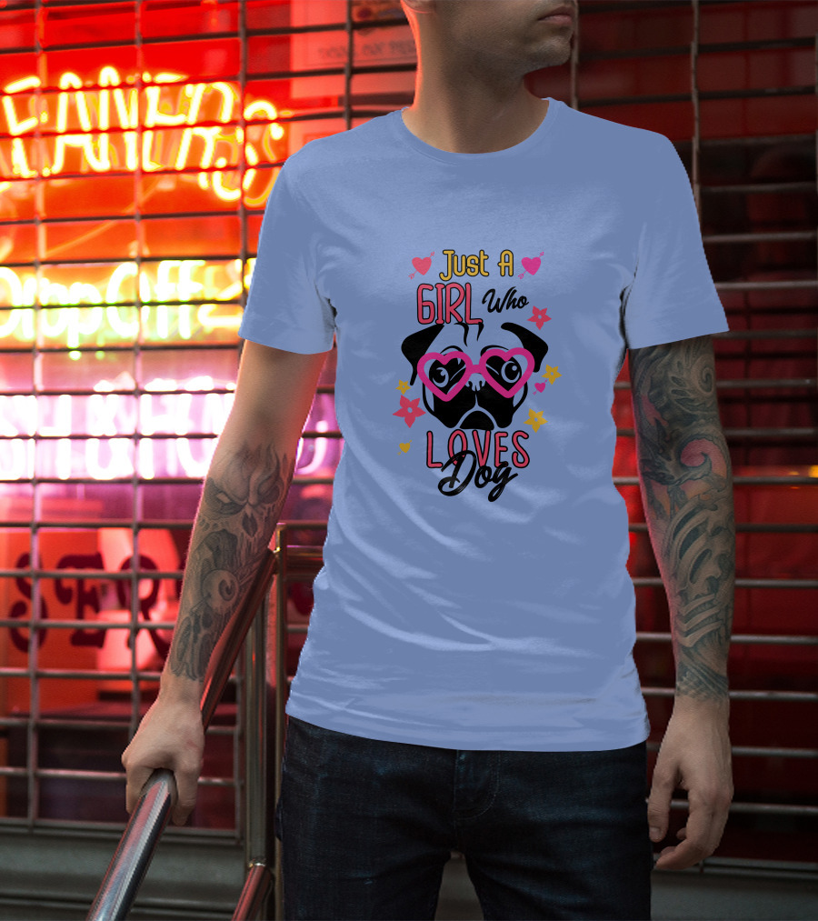 Just A Girl Who Loves Dog Heart Glasses Pug Cute Flowers T-Shirt
