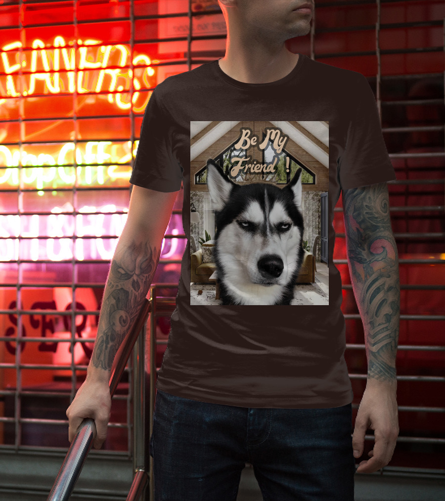 Be My Friend Husky Interior T-Shirt
