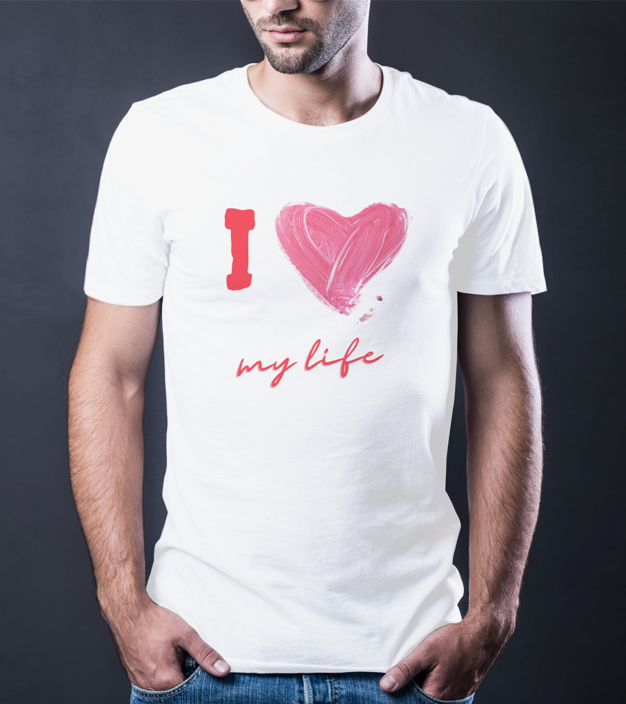 I Love My Life Heart Paintbrush T-Shirt