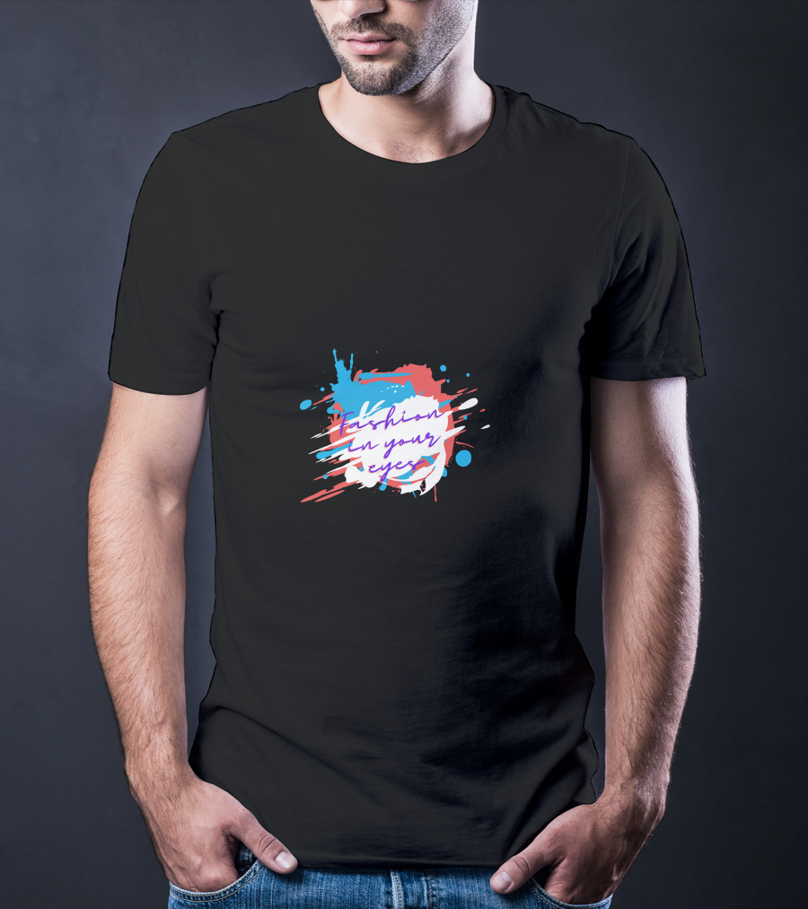 Fashion In Your Eyes Paint Splash T-Shirt