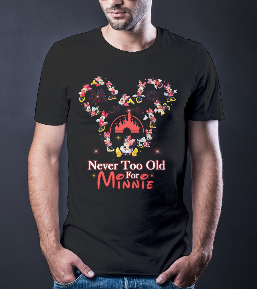 Never Too Old For Minnie Mouse Fireworks Castle T-Shirt
