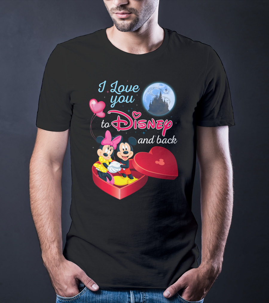 I Love You To Disney And Back Mickey Mouse And Minnie Mouse T-Shirt