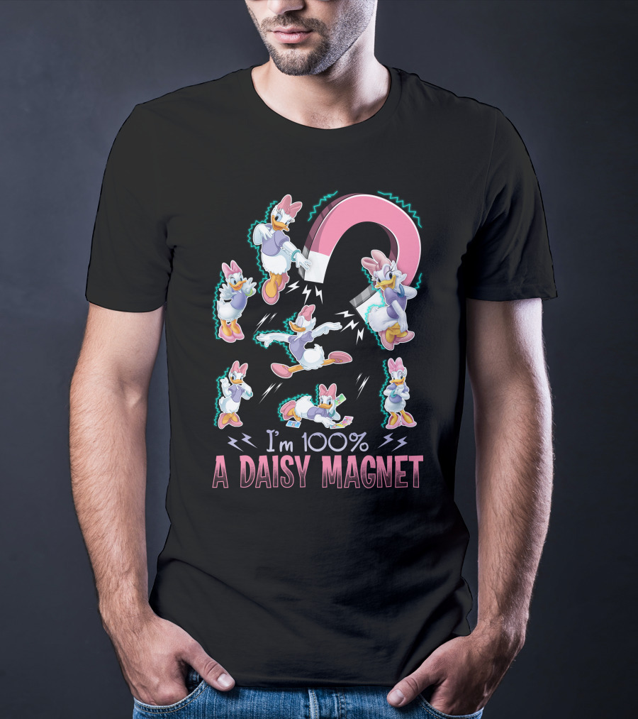 I'm 100% A Daisy Magnet T-Shirt