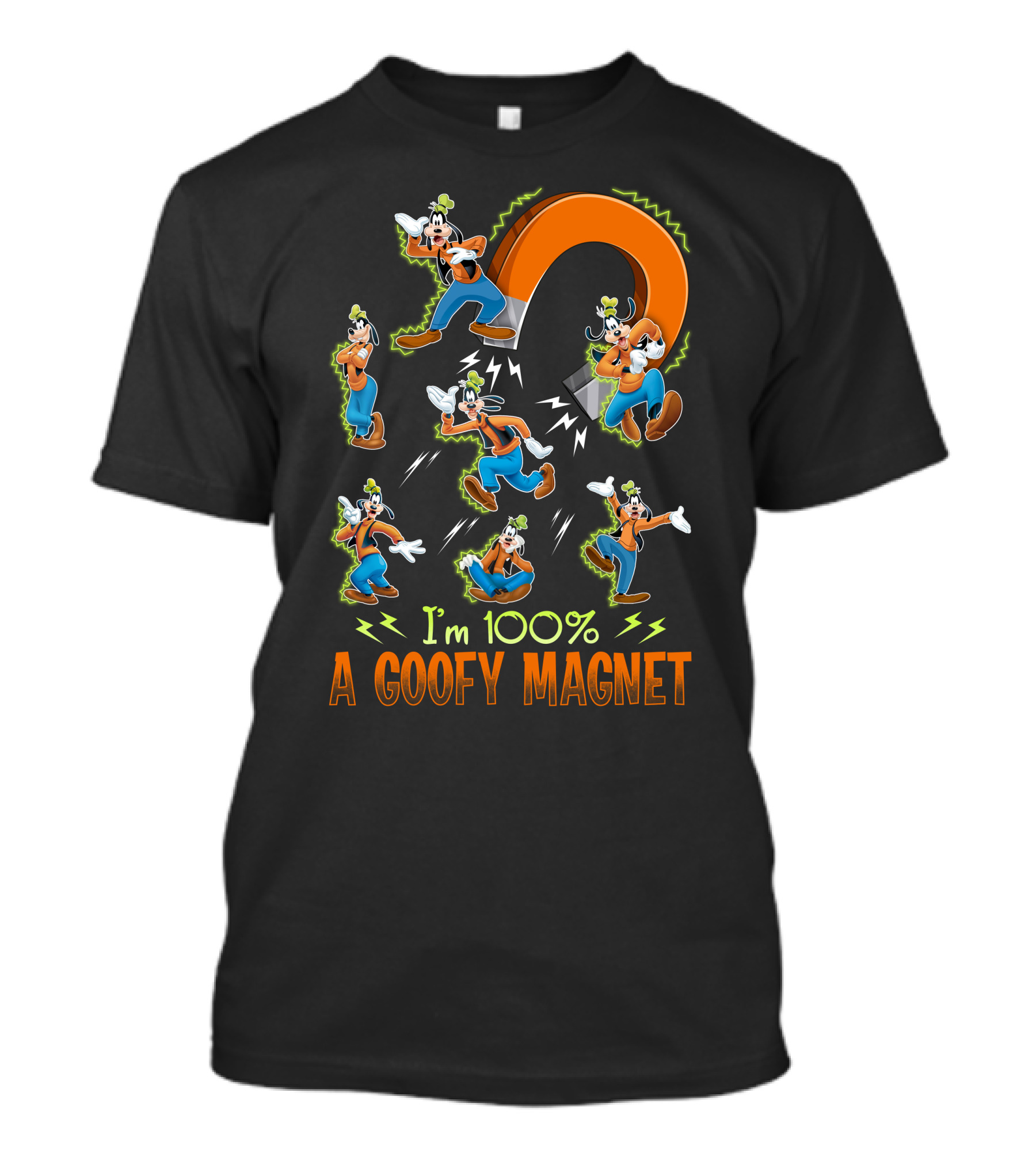 I'm 100% A Goofy Magnet T-Shirt