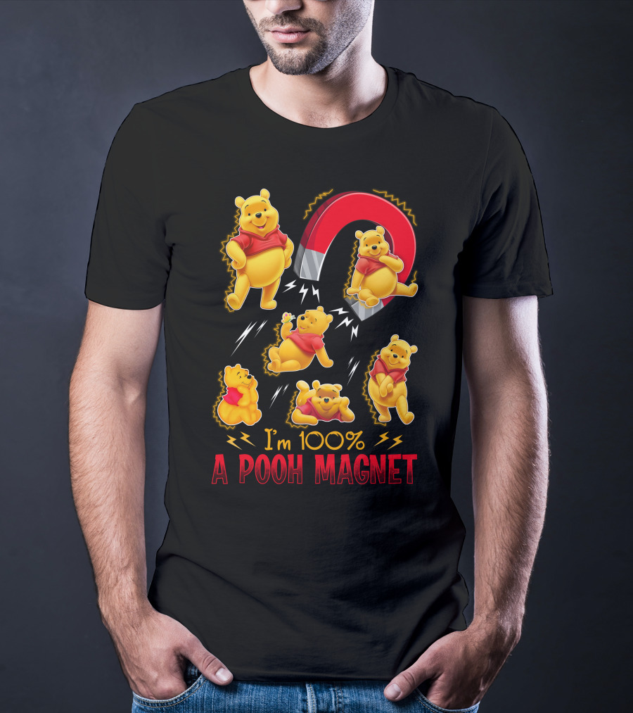 I'm 100% A Pooh Magnet T-Shirt