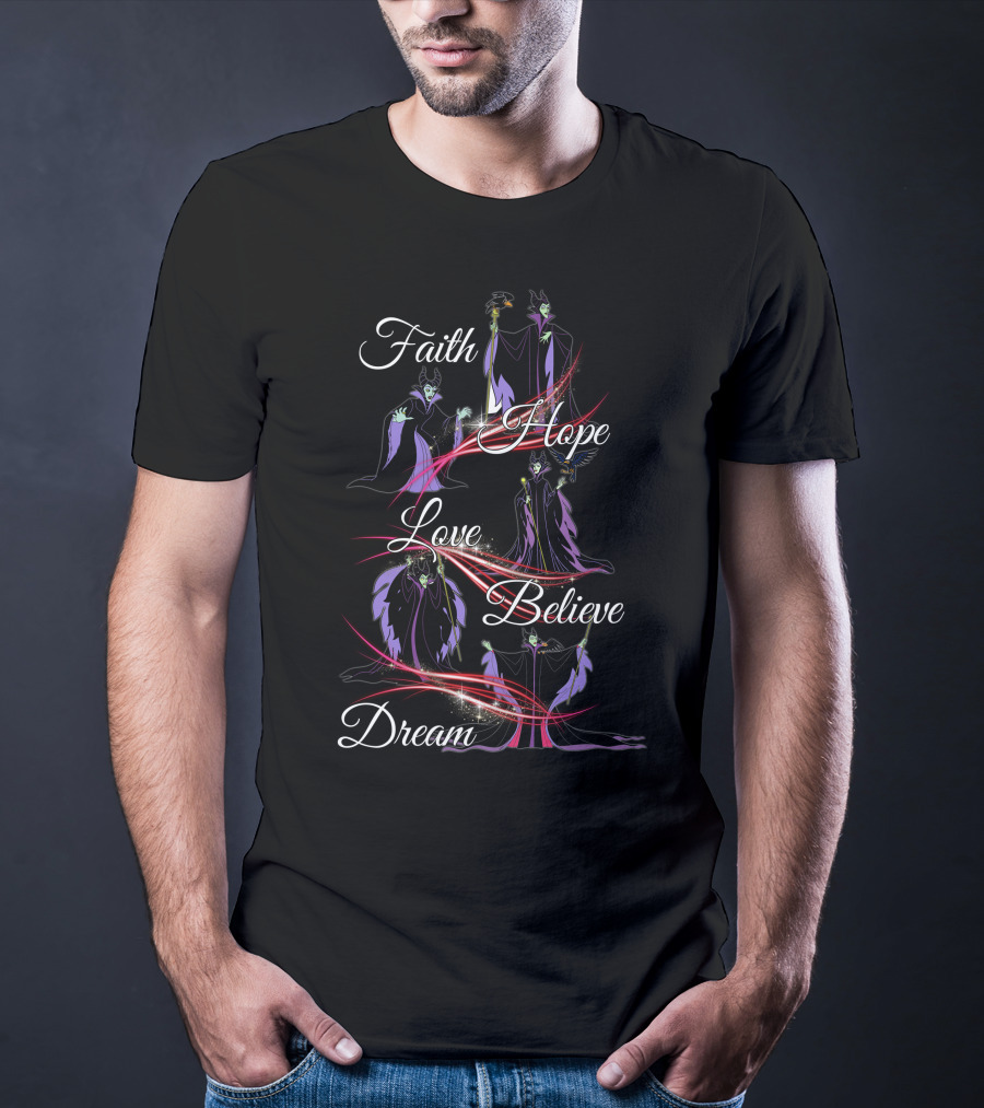 Faith Hope Love Believe Dream Maleficent T-Shirt