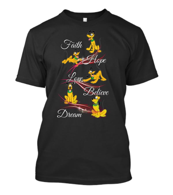 Faith Hope Love Believe Dream Pluto Disney T-Shirt