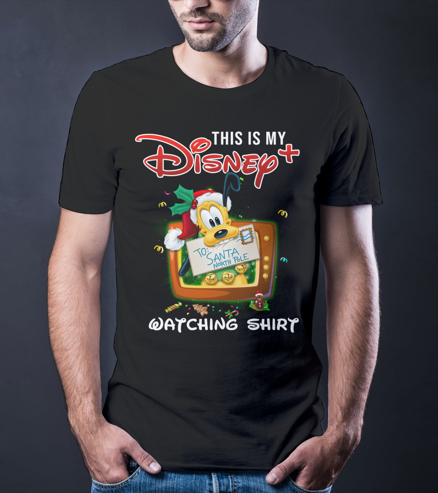 This Is My Disney+ Pluto To Santa North Pole Watching T-Shirt