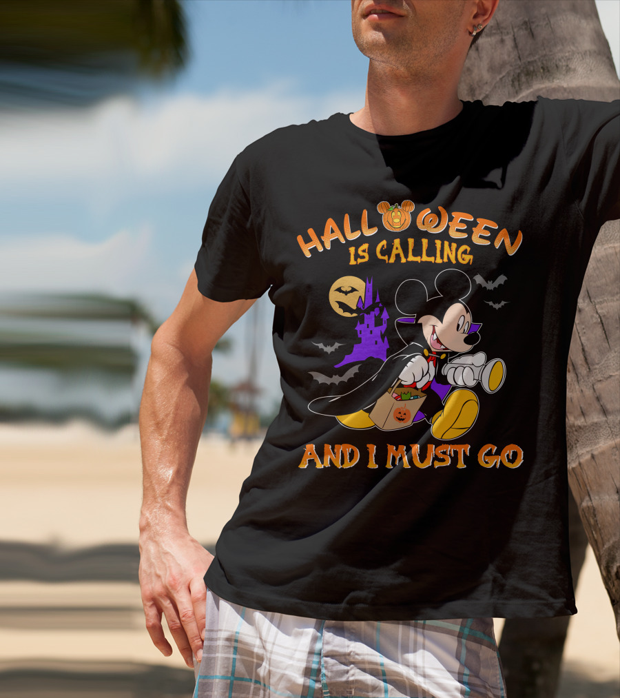 Halloween 24 Is Calling And I Must Go With Mickey Mouse In Costume T-Shirt
